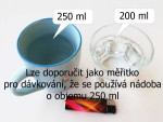 Uznv se, e hrnek, sklenic na men surovin by mla mt 250 ml